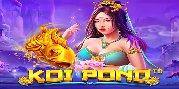 Startegi Mendapatkan Keuntungan Jackpot Slot Koi Pond